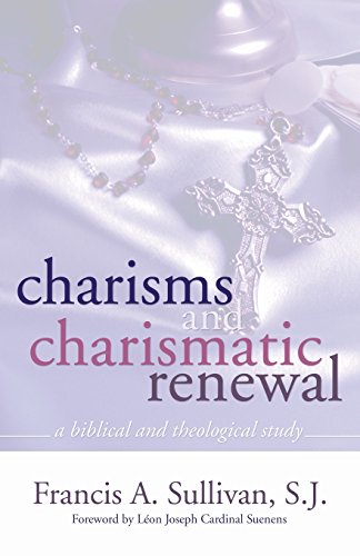 Charisms And Charismatic Renewal A Biblical And Theological Study [Paperback]