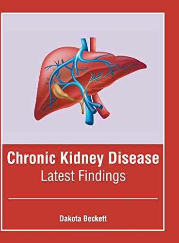 Chronic Kidney Disease Latest Findings [Hardcover]