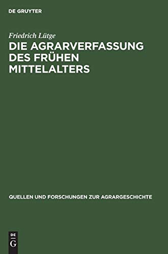 Die Agrarverfassung des Frhen Mittelalters [Hardcover]
