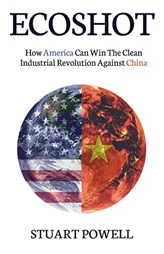 EcoShot  How America Can Win the Industrial Revolution Against China [Paperback]