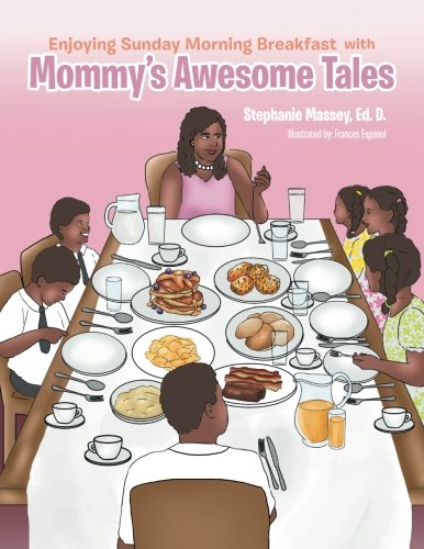 Enjoying Sunday Morning Breakfast With Mommy's Awesome Tales [Paperback]