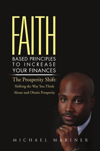 Faith-Based Principles to Increase Your Finances  The Prosperity Shift [Paperback]