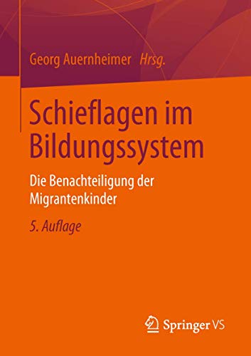 Schieflagen im Bildungssystem Die Benachteiligung der Migrantenkinder [Paperback]