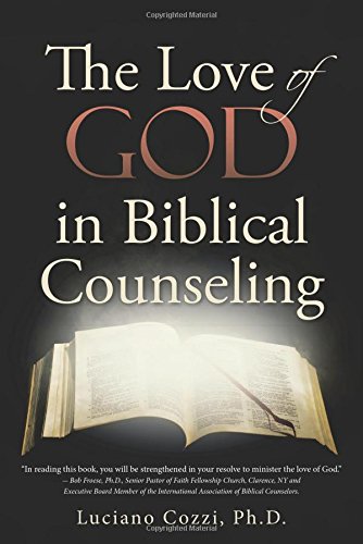 The Love Of God In Biblical Counseling [Paperback]
