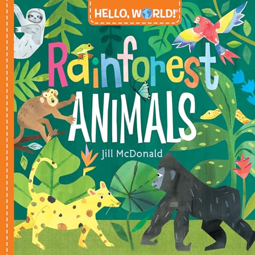 Hello, World Rainforest Animals [Board book]