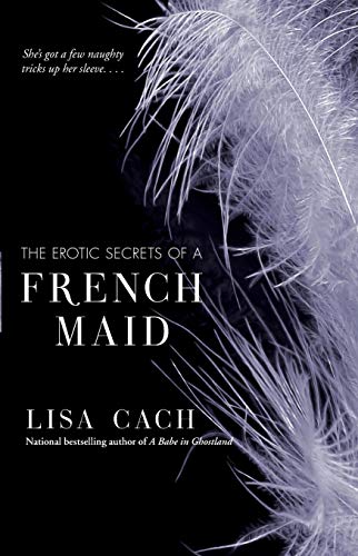 The Erotic Secrets of a French Maid [Paperback]