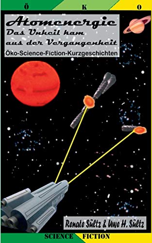 Atomenergie - Das Unheil Kam Aus Der Vergangenheit (german Edition) [Paperback]