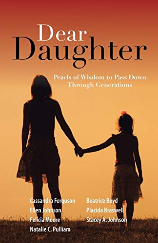 Dear Daughter  Pearls of Wisdom to Pass down Through Generations [Paperback]