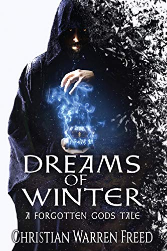 Dreams of Winter  A Forgotten Gods Tale [Paperback]