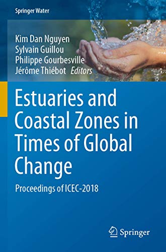 Estuaries and Coastal Zones in Times of Global Change Proceedings of ICEC-2018 [Paperback]