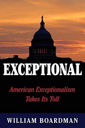 Exceptional  American Exceptionalism Takes Its Toll [Paperback]