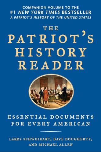 The Patriot's History Reader Essential Documents for Every American [Paperback]