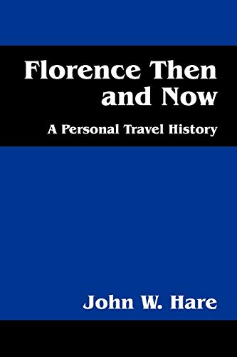 Florence Then And Now A Personal Travel History [Paperback]