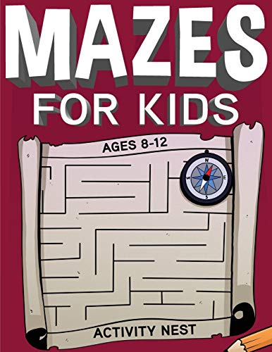 Mazes for Kids Ages 8-12  Fun and Challenging Maze Activity Book [Paperback]