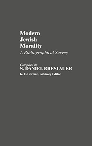 Modern Jewish Morality A Bibliographical Survey [Hardcover]