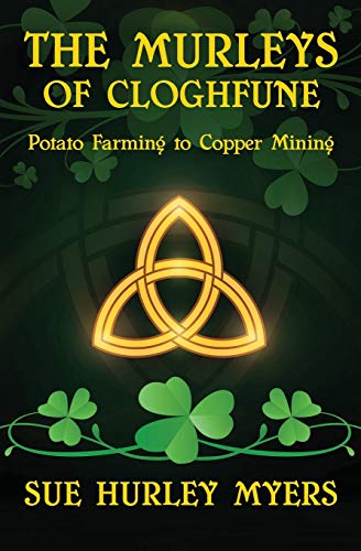 Murleys of Cloghfune  Potato Farming to Copper Mining [Paperback]