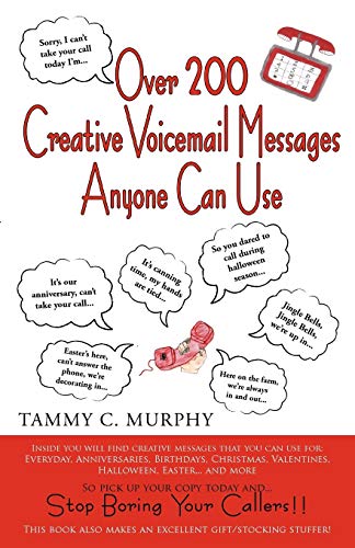 Over 200 Creative Voicemail Messages Anyone Can Use [Paperback]