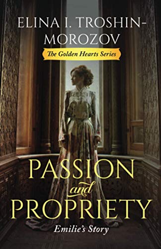 Passion and Propriety  Emilie's Story [Paperback]