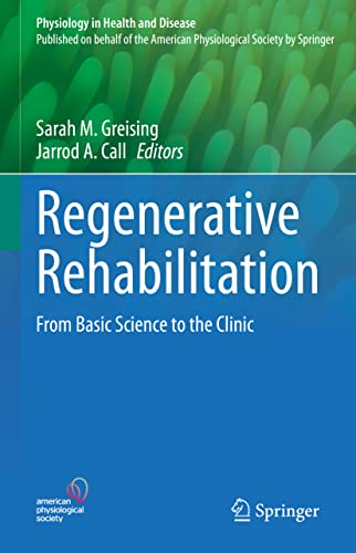 Regenerative Rehabilitation From Basic Science to the Clinic [Hardcover]