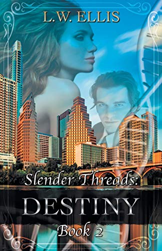 Slender Threads Destiny  Book 2 in the Slender Threads Series [Paperback]