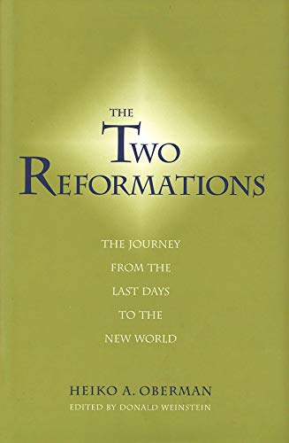 The Two Reformations The Journey from the Last Days to the New World [Hardcover]