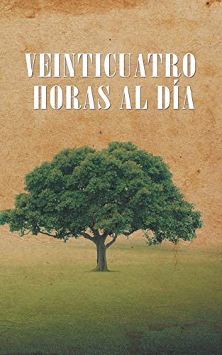 Veinticuatro Horas Al Dia (spanish Edition) [Paperback]
