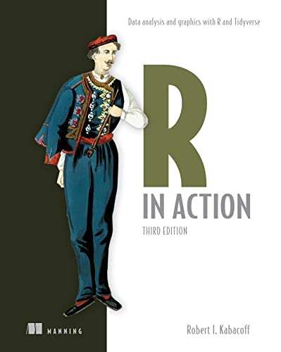 R in Action, Third Edition Data analysis and graphics with R and Tidyverse [Paperback]