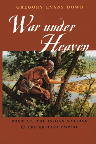 War Under Heaven Pontiac, The Indian Nations, And The British Empire [Paperback]