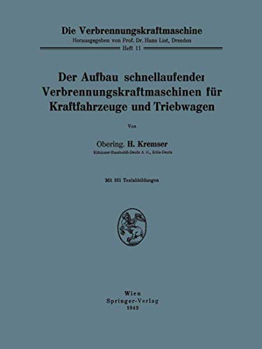 Der Aufbau schnellaufender Verbrennungskraftmaschinen fr Kraftfahrzeuge und Tri [Paperback]