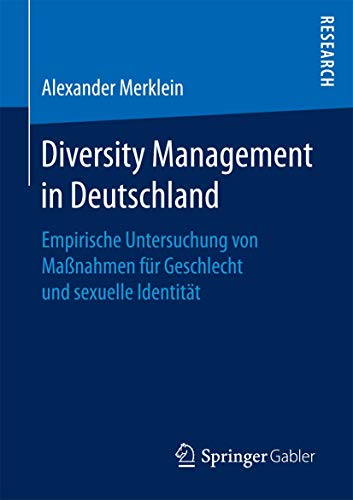 Diversity Management in Deutschland Empirische Untersuchung von Manahmen fr G [Paperback]