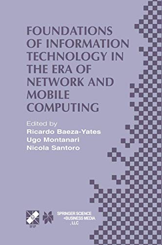 Foundations of Information Technology in the Era of Network and Mobile Computing [Paperback]