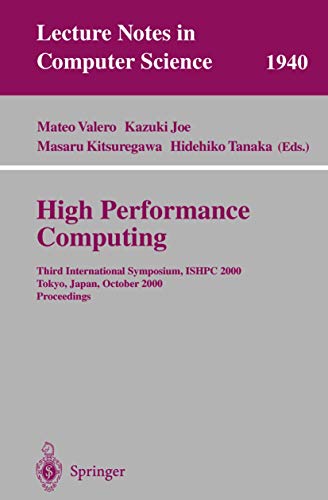 High Performance Computing Third International Symposium, ISHPC 2000 Tokyo, Jap [Paperback]
