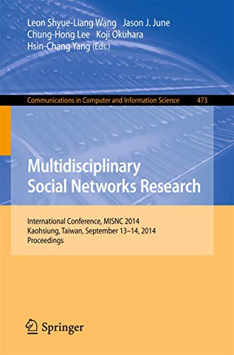 Multidisciplinary Social Networks Research International Conference, MISNC 2014 [Paperback]