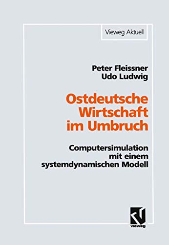Ostdeutsche Wirtschaft im Umbruch Computersimulation mit einem systemdynamische [Paperback]