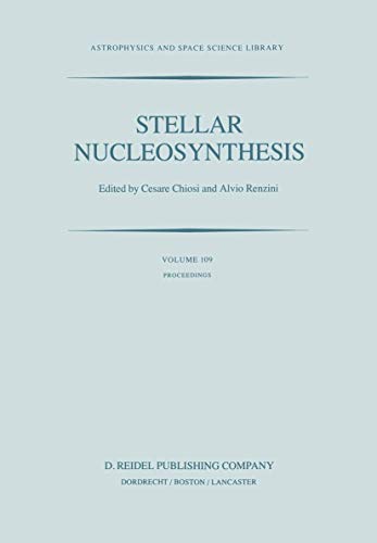 Stellar Nucleosynthesis Proceedings of the Third Workshop of the Advanced Schoo [Paperback]