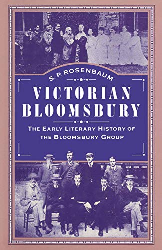 Victorian Bloomsbury Volume 1 The Early Literary History of the Bloomsbury Gro [Paperback]