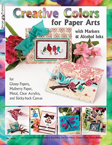 Creative Colors for Paper Arts with Markers &amp Alcohol Inks For Glossy Paper [Paperback]