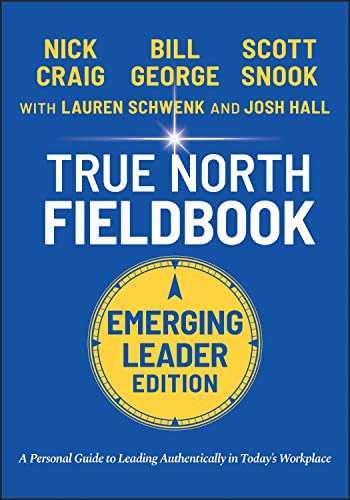 True North Fieldbook, Emerging Leader Edition The Emerging Leader's Guide to Le [Paperback]