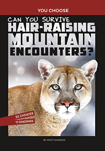 Can You Survive Hair-Raising Mountain Encounters An Interactive Wilderness Adv [Hardcover]