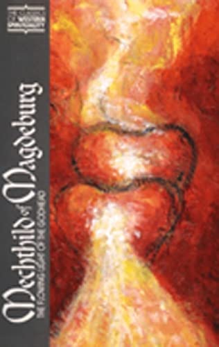 Mechthild Of Magdeburg The Flowing Light Of The Godhead (classics Of Western Sp [Paperback]