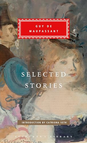 Selected Stories of Guy de Maupassant Introduction by Catriona Seth [Hardcover]