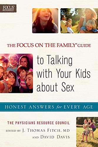 The Focus On The Family Guide To Talking With Your Kids About Sex Honest Answe [Paperback]