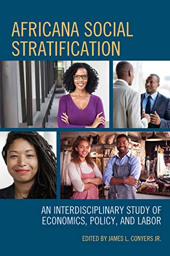 Africana Social Stratification An Interdisciplinary Study of Economics, Policy, [Paperback]