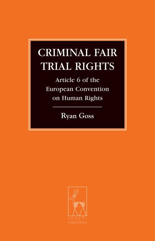 Criminal Fair Trial Rights Article 6 of the European Convention on Human Rights [Hardcover]