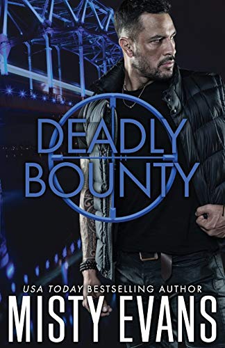 Deadly Bounty, SCVC Taskforce Series, Book 11  SCVC Taskforce Romantic Suspense [Paperback]