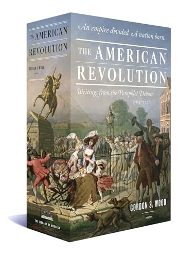The American Revolution Writings from the Pamphlet Debate 1764-1776 A Library  [Hardcover]
