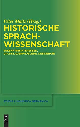 Historische Sprachwissenschaft / Historical Linguistics Erkenntnisinteressen, G [Hardcover]