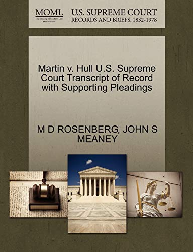 Martin V. Hull U. S. Supreme Court Transcript of Record with Supporting Pleading [Paperback]