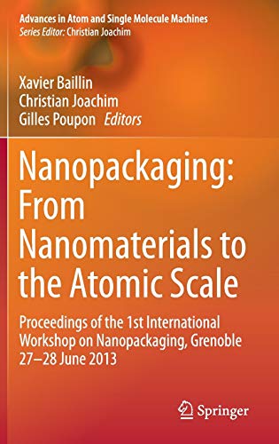 Nanopackaging From Nanomaterials to the Atomic Scale Proceedings of the 1st In [Hardcover]