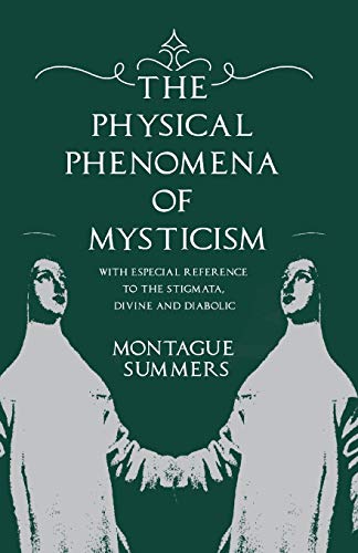 Physical Phenomena of Mysticism - with Especial Reference to the Stigmata, Divin [Paperback]